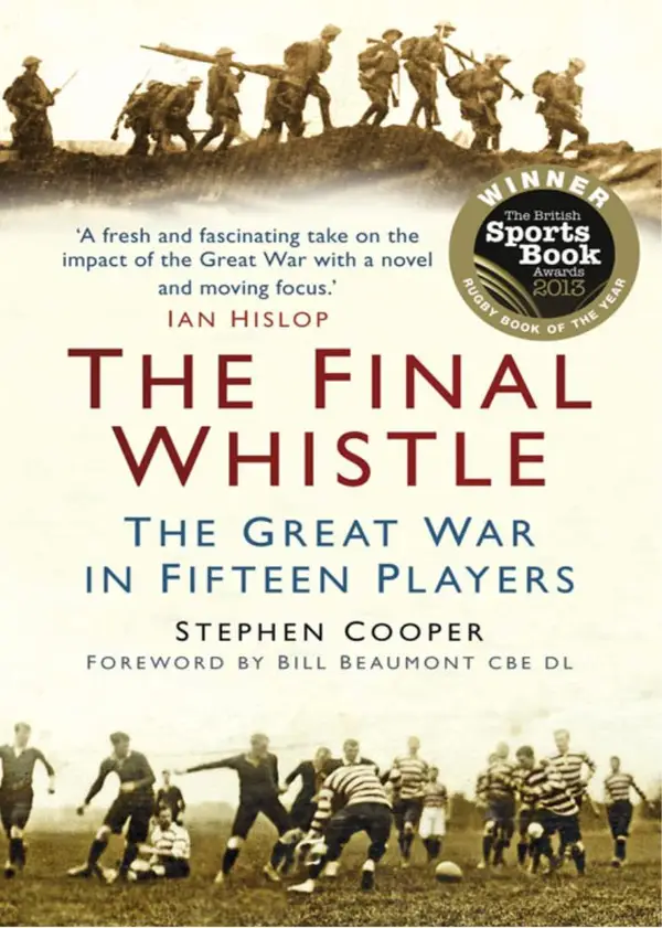 The Final Whistle : The Great War in Fifteen Players