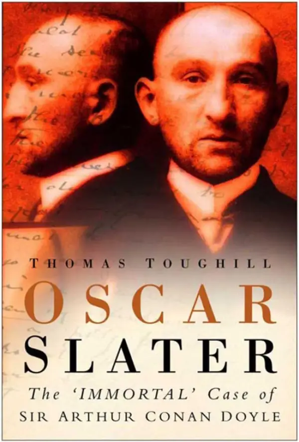Oscar Slater : The Immortal Case of Sir Arthur Conan Doyle