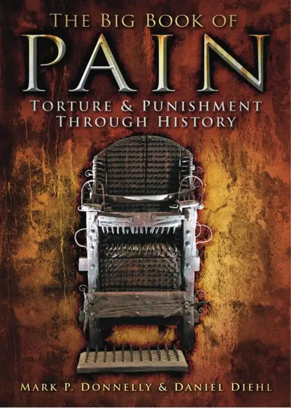 The Big Book of Pain : Torture and Punishment Through History