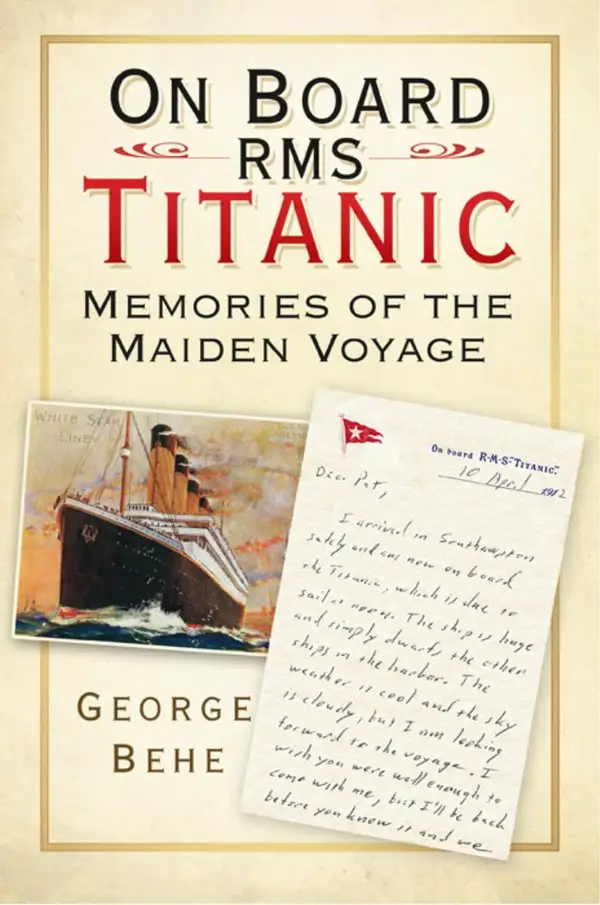 On Board RMS Titanic : Memories of the Maiden Voyage