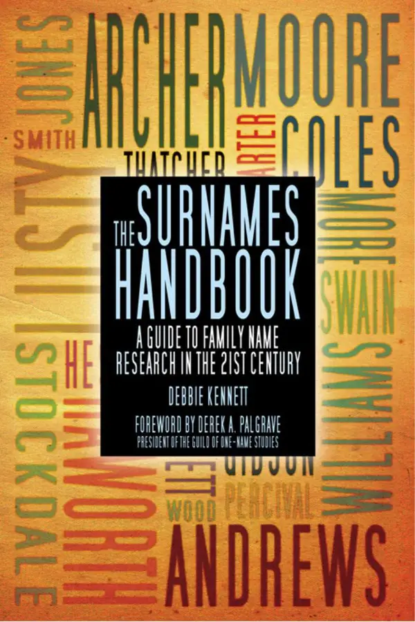 The Surnames Handbook : A Guide to Family Name Research in the 21st Century
