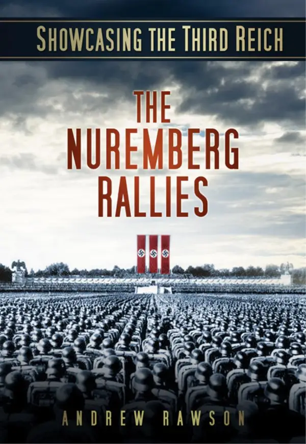 Showcasing the Third Reich: The Nuremberg Rallies : The Nuremberg Rallies