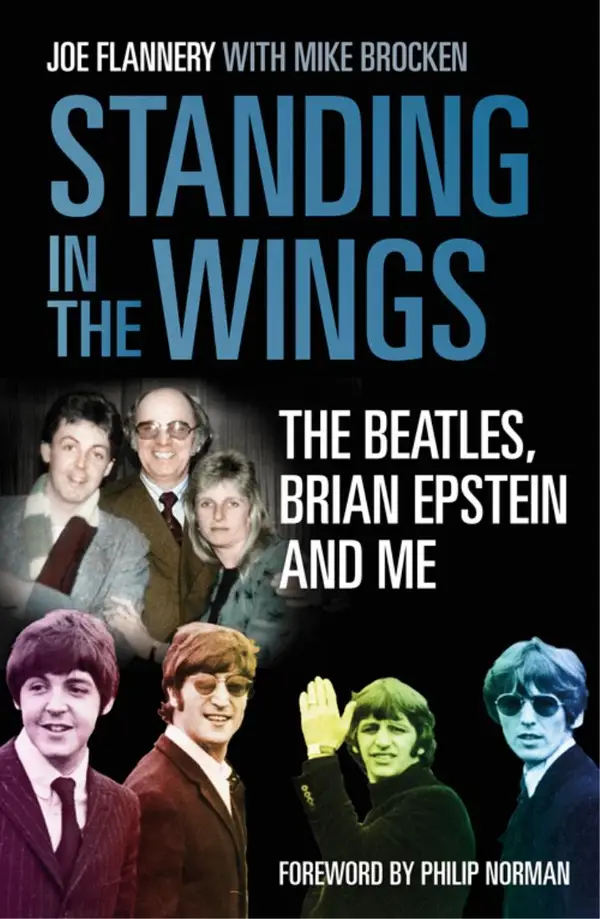 Standing in the Wings : The Beatles, Brian Epstein and Me