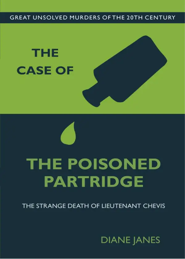 The Case of the Poisoned Partridge : The Strange Death of Lieutenant Chevis