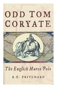 Odd Tom Coryate : The English Marco Polo