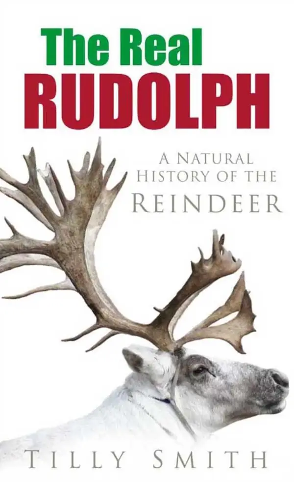 The Real Rudolph : A Natural History of the Reindeer