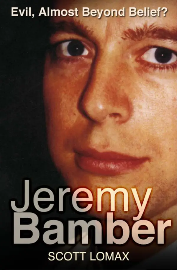 Jeremy Bamber : Evil, Almost Beyond Belief?