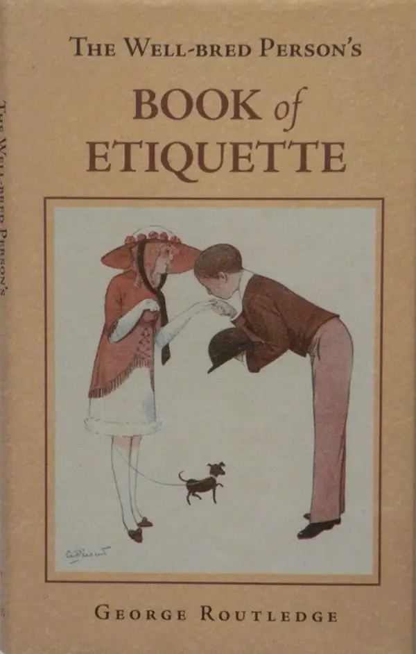 The Well-Bred Person's Book of Etiquette
