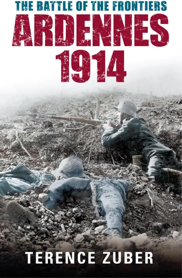 The Battle of the Frontiers: Ardennes 1914