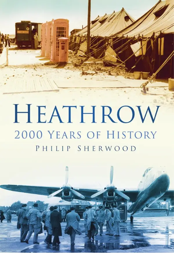 Heathrow : 2000 Years of History