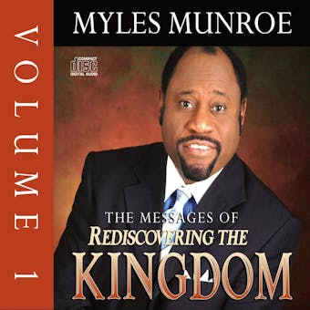 The Messages of Rediscovering the Kingdom, Volume 1 - undefined