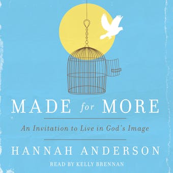Made for More: An Invitation to Live in God's Image - undefined