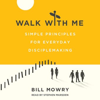 Walk with Me: Simple Principles for Everyday Disciplemaking - undefined
