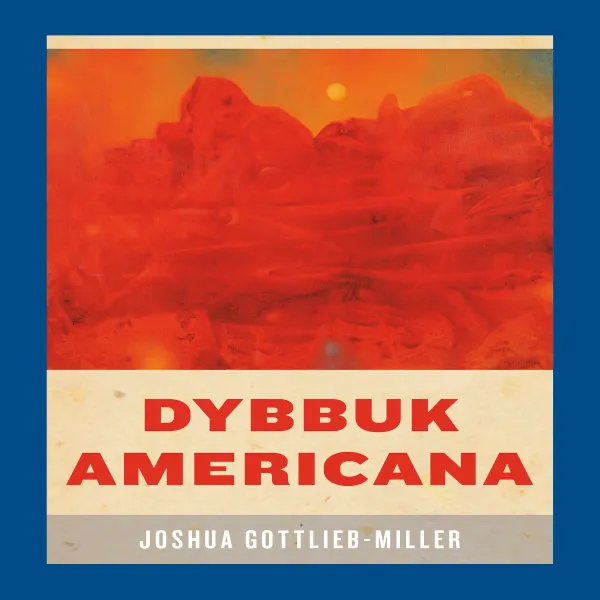Dybbuk Americana :