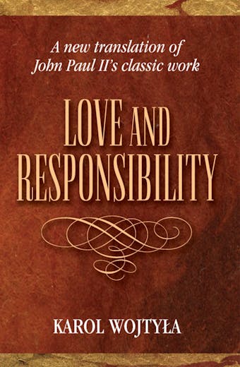 Love and Responsibility - Karol Wojtyła