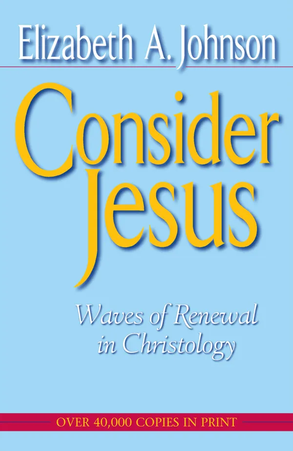 Consider Jesus : Waves of Renewal in Christology