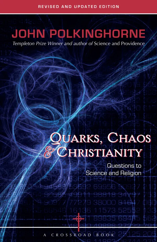 Quarks, Chaos & Christianity : Questions to Science And Religion