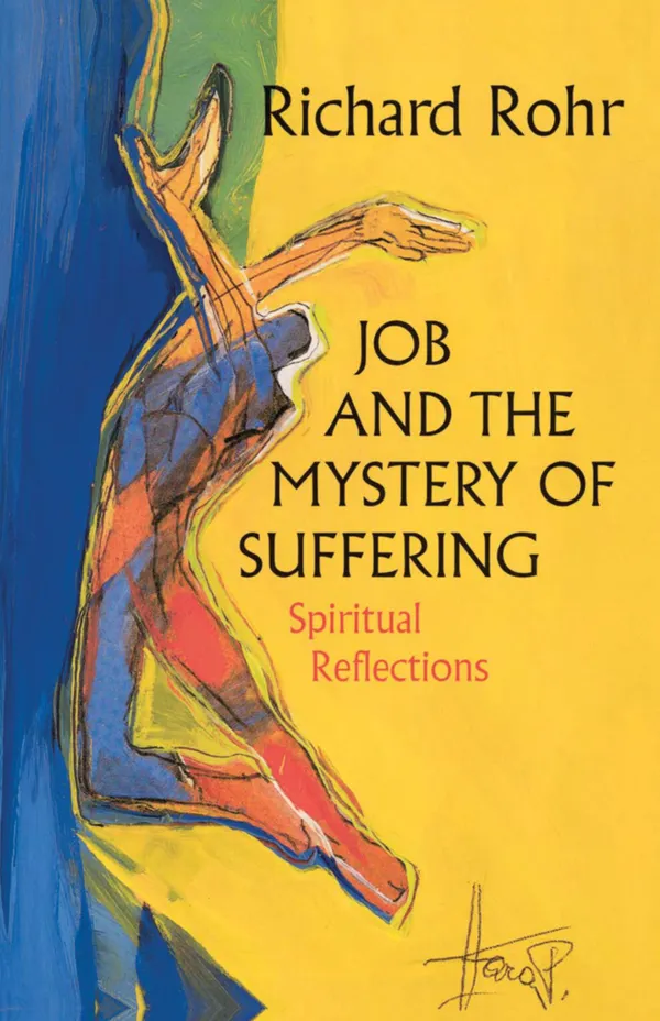 Job and the Mystery of Suffering : Spiritual Reflections