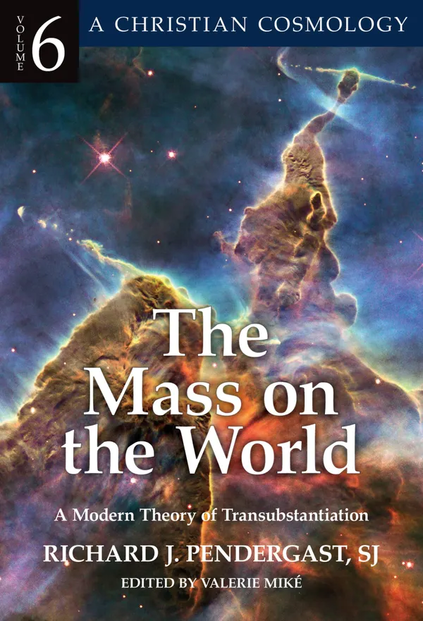 Mass on the World : A Modern Theory of Transubstantion