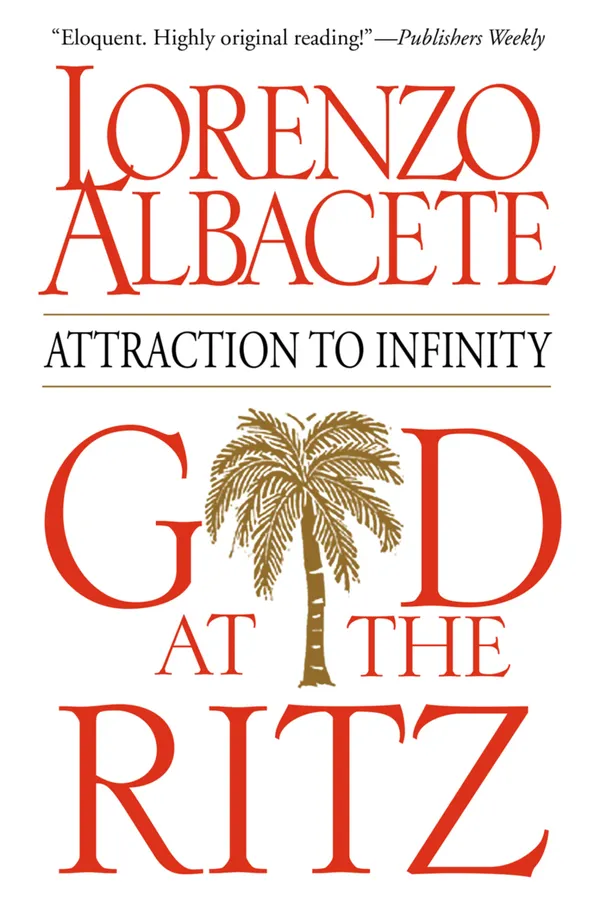 God at the Ritz : Attraction to Infinity