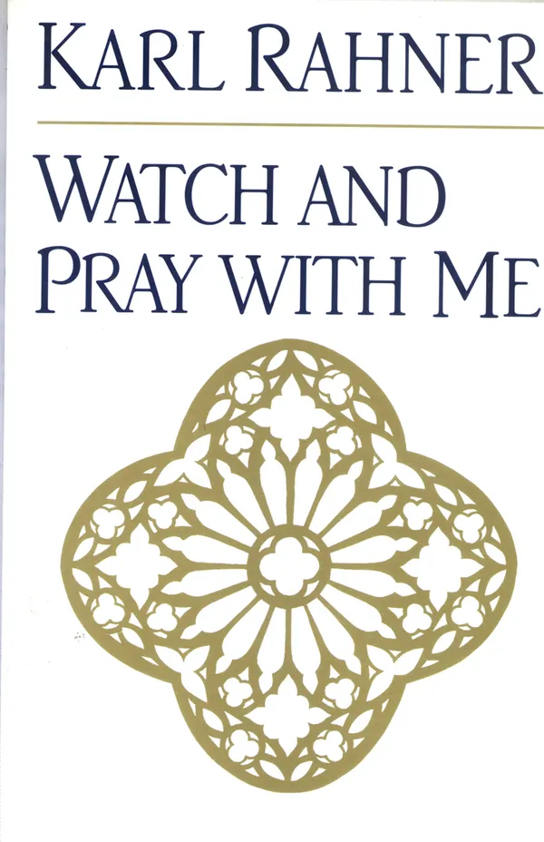 Watch and Pray with Me
