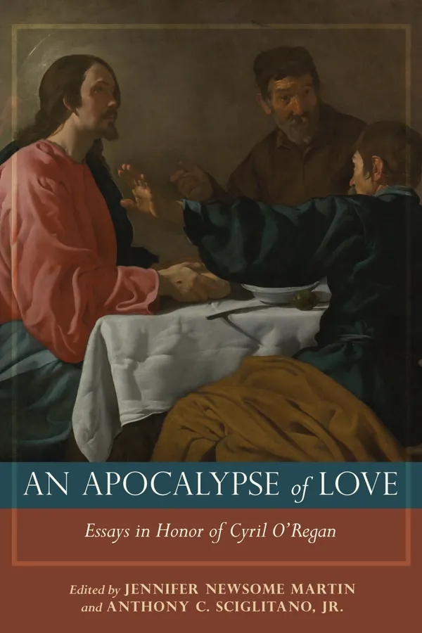 Apocalypse of Love : Essays in Honor of Cyril J. O'Regan