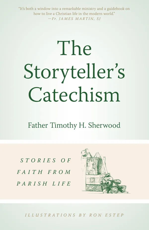 The Storyteller's Catechism : Stories of Faith from Parish Life
