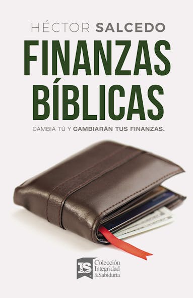 Finanzas Bíblicas : Cambia Tú Y Cambiarán Tus Finanzas