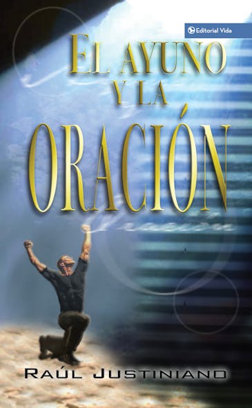 El Ayuno Y La Oración