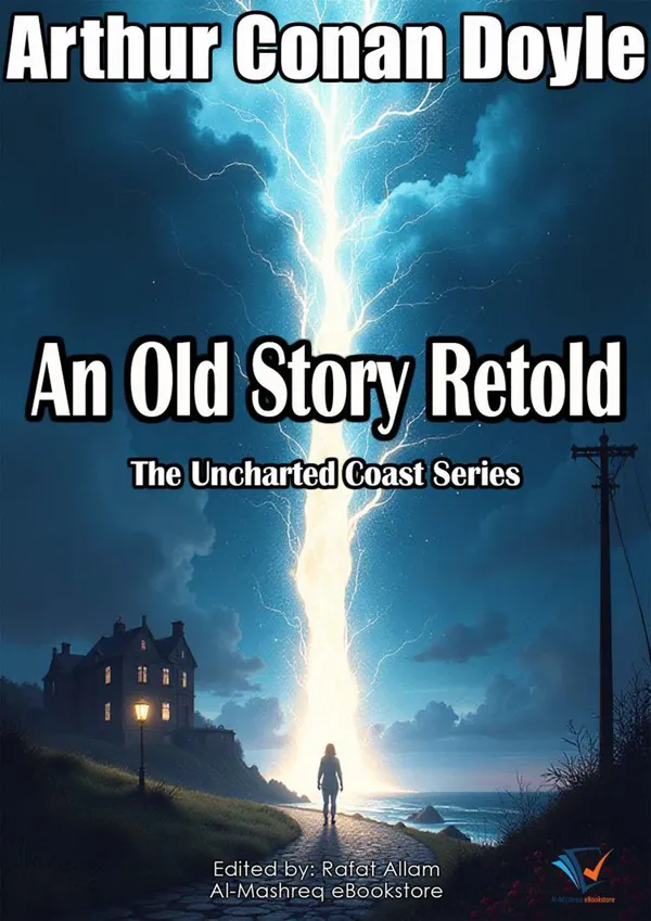 An Old Story Retold : The Uncharted Coast Series