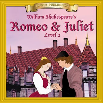 Romeo and Juliet (Easy Reading Shakespeare): Level 2 - William Shakespeare