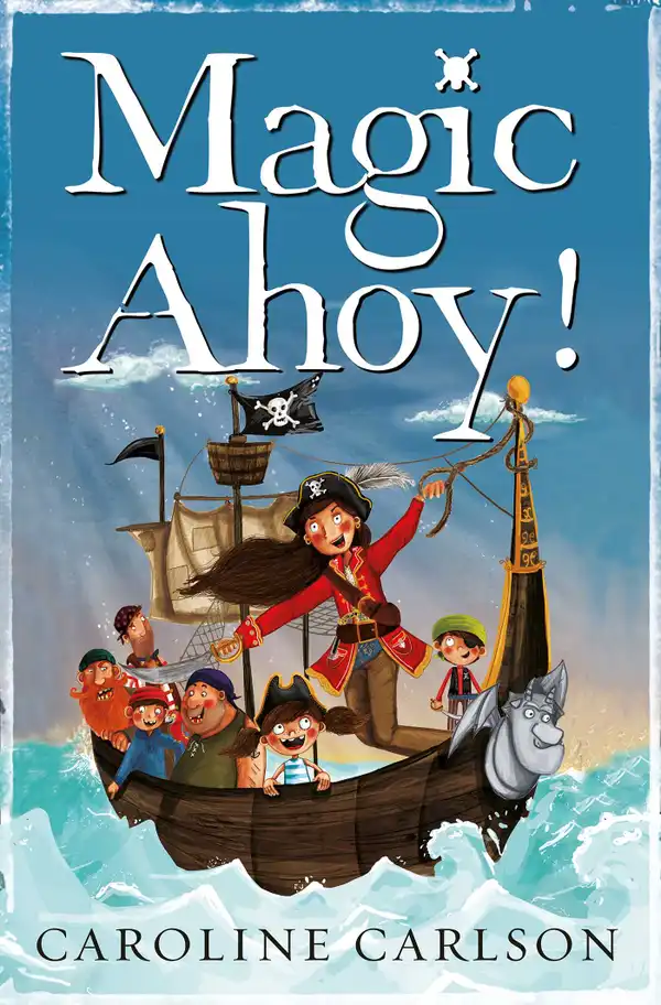 Magic Ahoy! : The Very Nearly Honourable League of Pirates