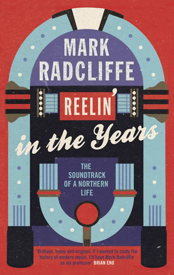 Reelin' in the Years: The Soundtrack of a Northern Life