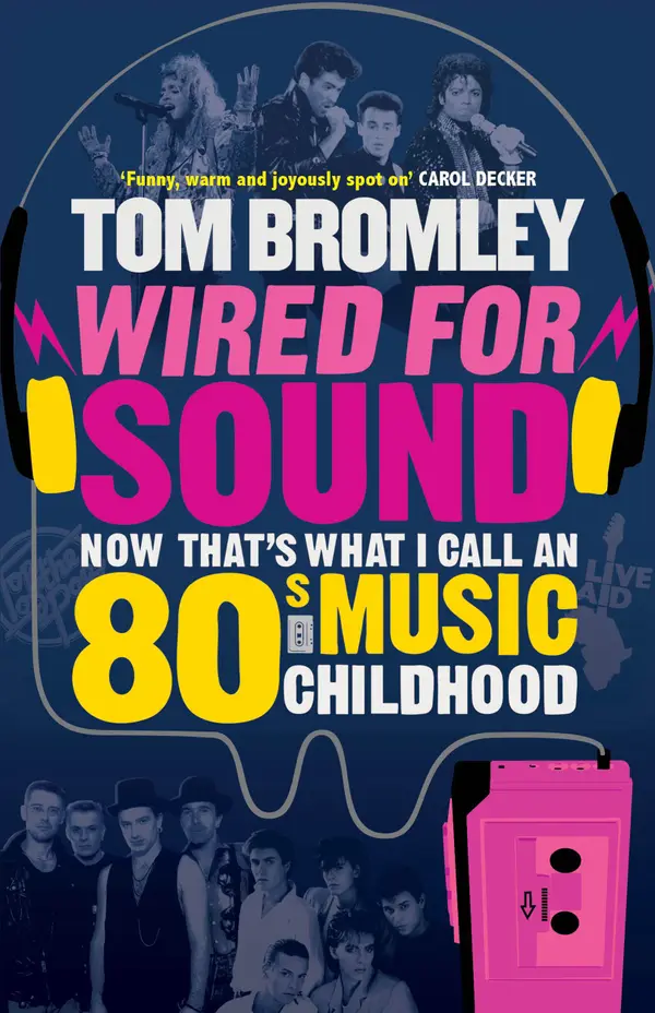 Wired for Sound: Now That's What I Call An Eighties Music Childhood