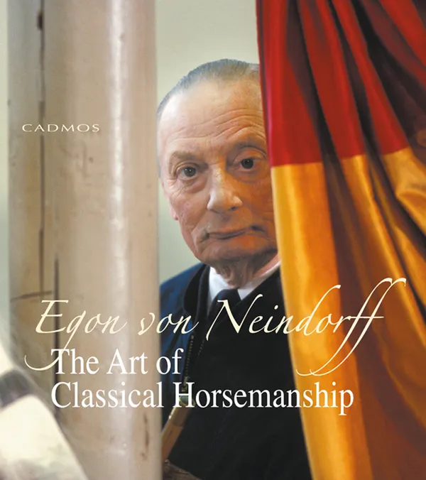 The Art of Classical Horsemanship : The legacy of one of the last great horsemen
