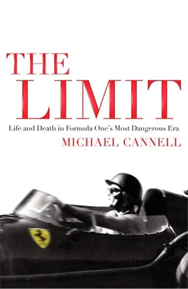 The Limit : Life and Death in Formula One's Most Dangerous Era