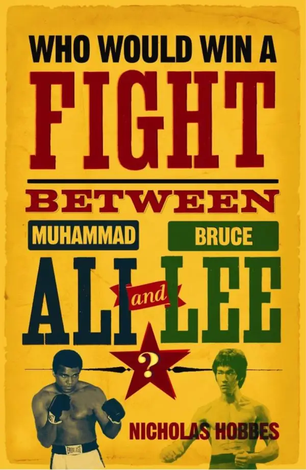 Who Would Win a Fight between Muhammad Ali and Bruce Lee? : The Sports Fan's Book of Answers
