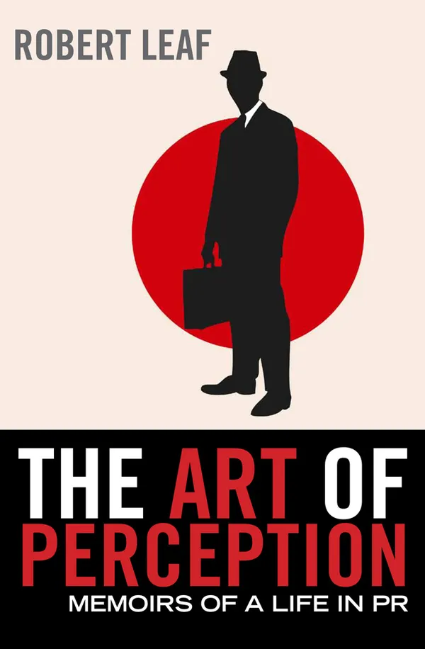 The Art of Perception : Memoirs of a Life in PR