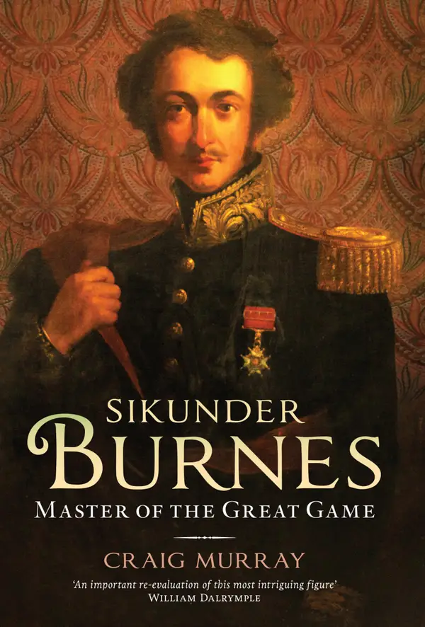 Sikunder Burnes : Master of the Great Game