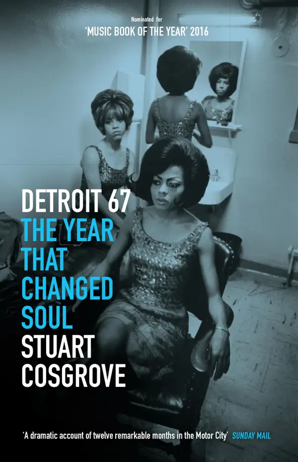 Detroit 67 : The Year That Changed Soul