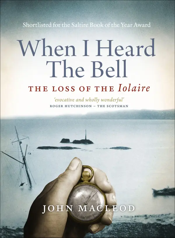 When I Heard the Bell : The Loss of the Iolaire