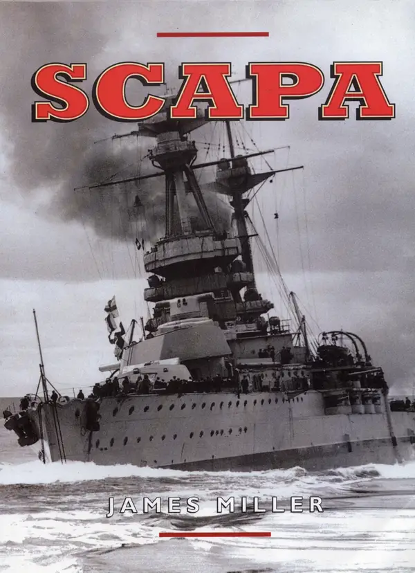 Scapa : Britain's Famous Wartime Naval Base