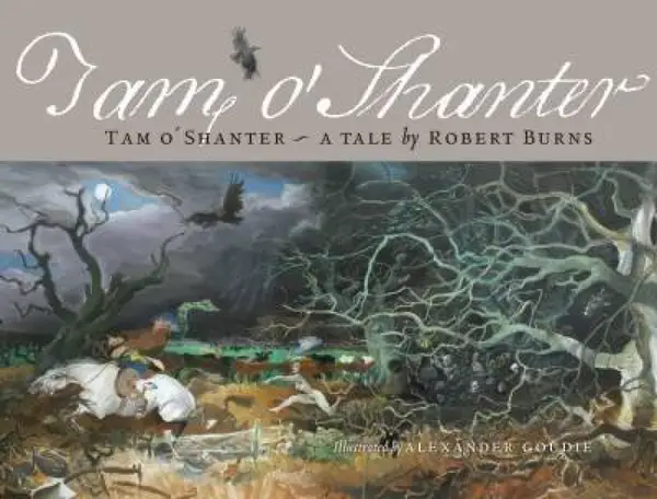 Tam O Shanter : A Tale by Robert Burns