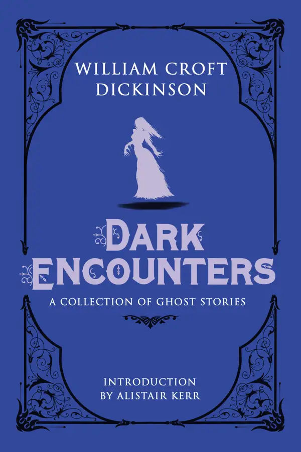 Dark Encounters : A Collection of Ghost Stories
