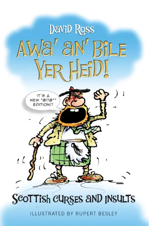 Awa' An' Bile Yer Heid! : Scottish Curses and Insults