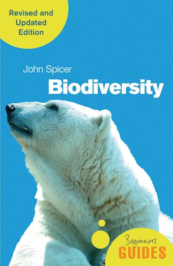Biodiversity: A Beginner's Guide (revised and updated edition) - undefined