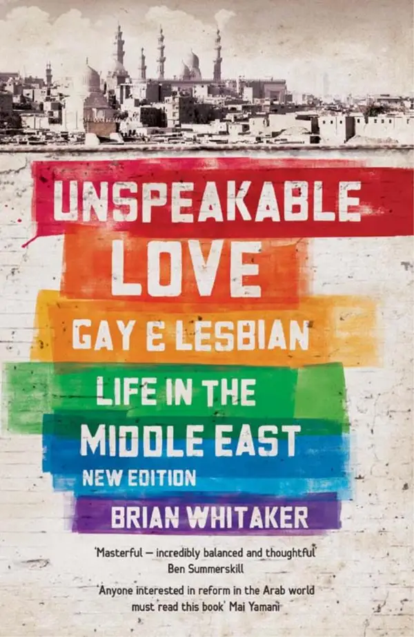 Unspeakable Love : Gay and Lesbian Life in the Middle East