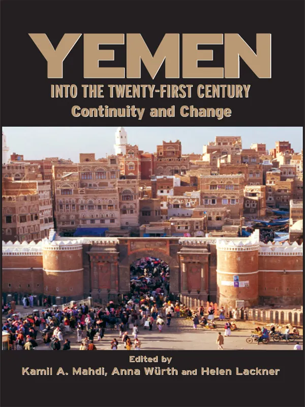 Yemen into the Twenty-First Century : Continuity and Change