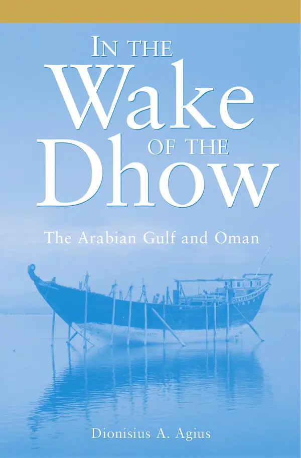 In the Wake of the Dhow : The Arabian Gulf and Oman