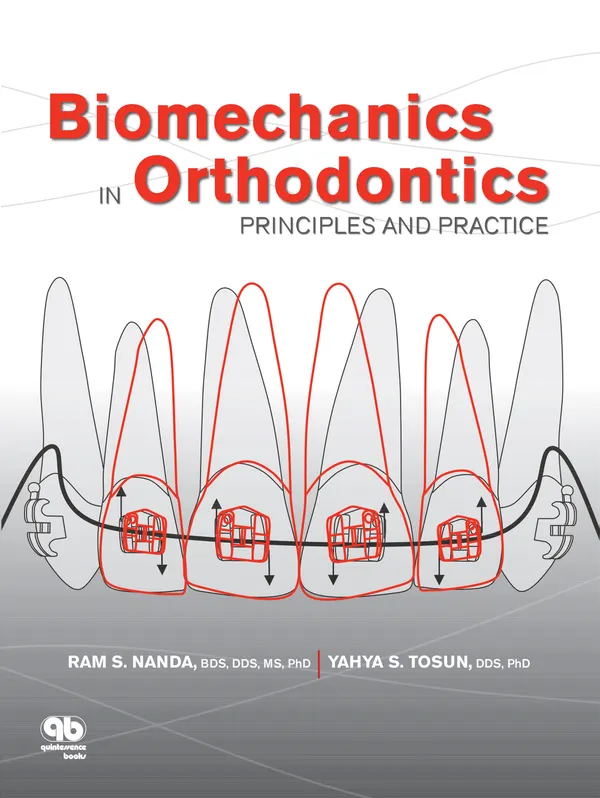 Biomechanics in Orthodontics : Principles and Practice